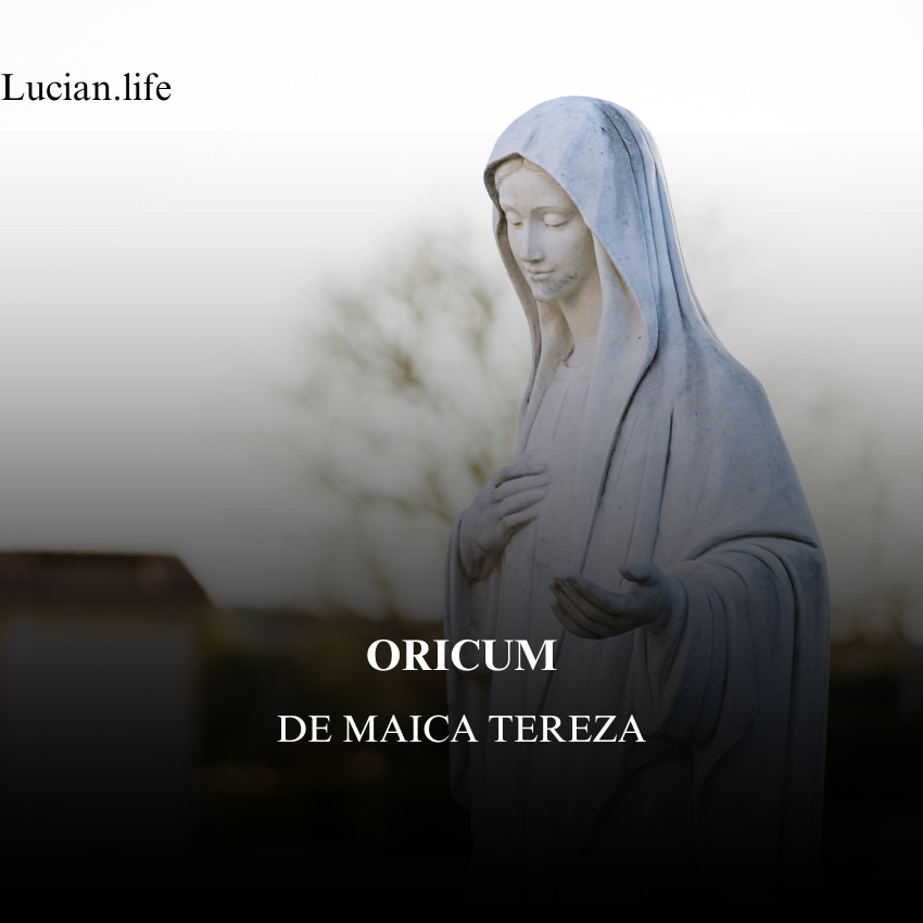 Oricum - de Maica Tereza